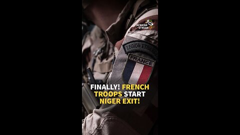 Finally! French Troops Start Niger Exit!