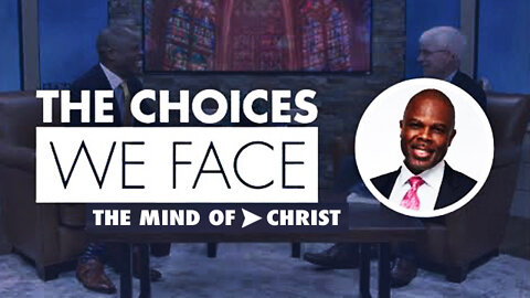 Pastor James E. Ward, Jr. || The Choices We Face || The Mind Of Christ !!