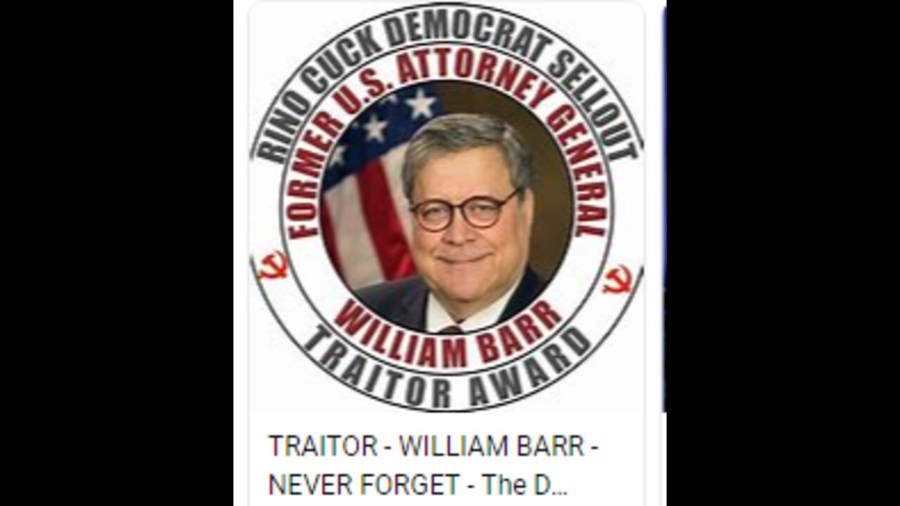 William Barr Establishment Cuck of the Week