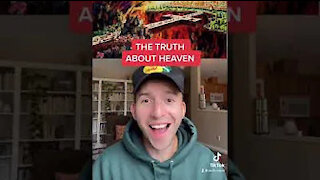 The TRUTH About Heaven 😱