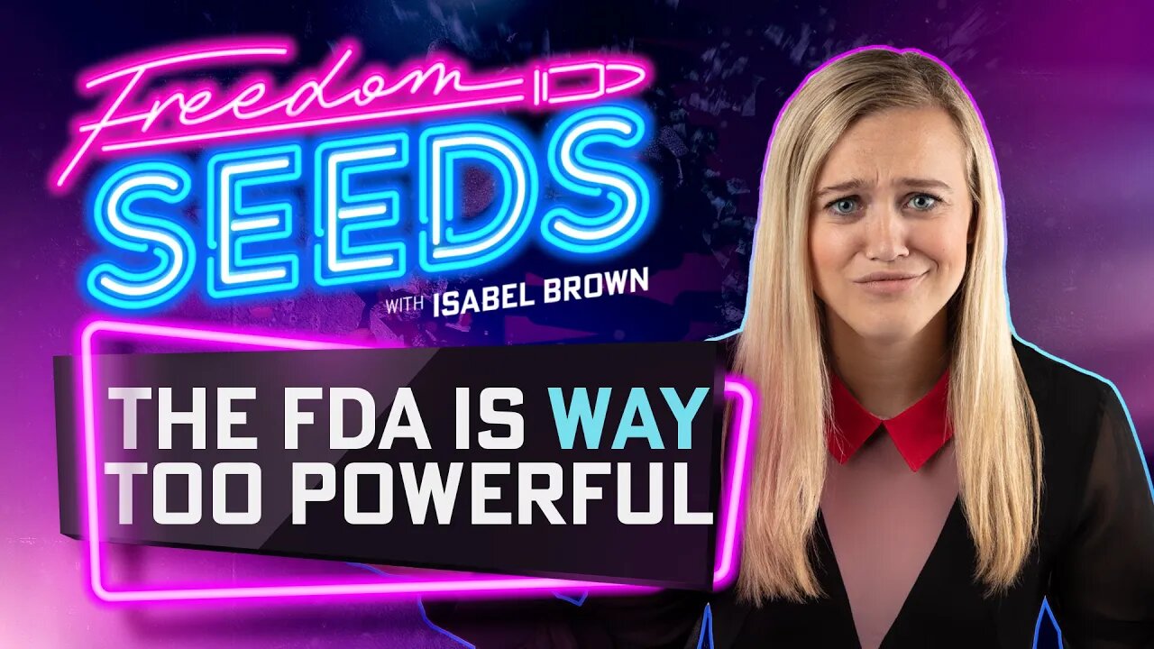 The FDA is WAY too powerful