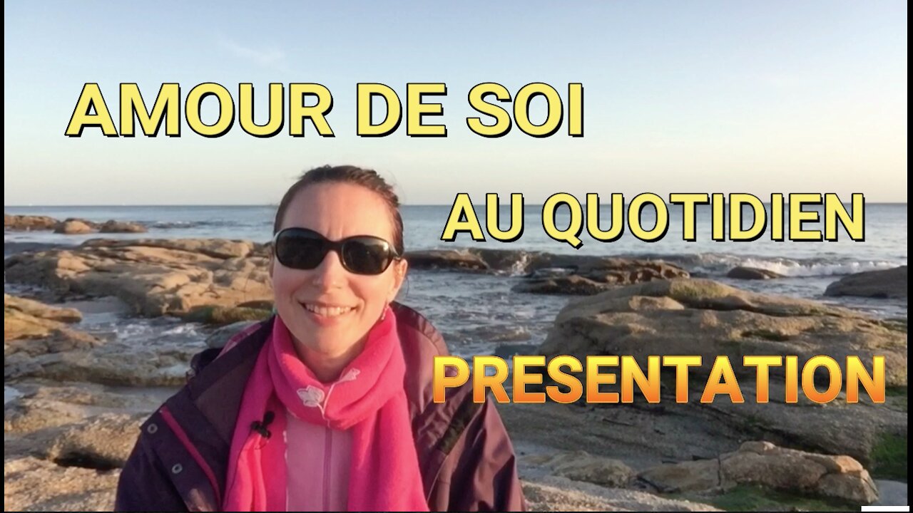 Amour de soi au quotidien (présentation)