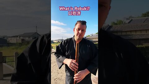 What is Robuki? #robuki #shakuhachi #lessons #komuso