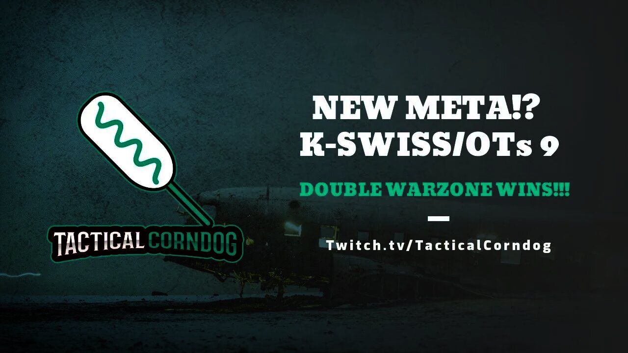 Tactical Corndog | Double Warzone Victories | K Swiss/OTs 9 | New META!?