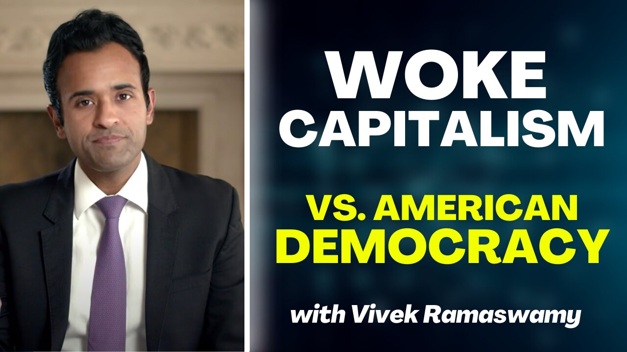 Woke Capitalism Is Against America With Vivek Ramaswamy [For Hillsdale College]