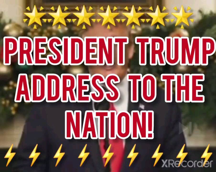 PRESIDENT TRUMP ADDRESS THE NATION!