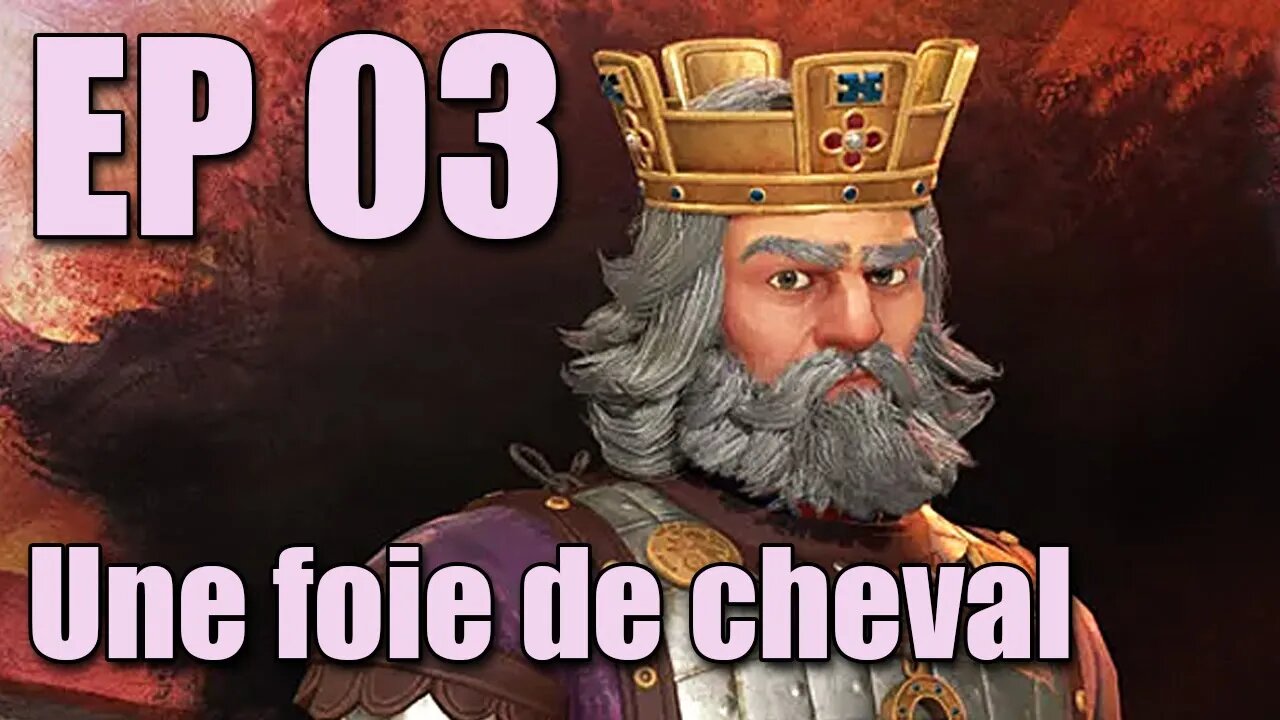 Basil II - E03 - Une foie de cheval! - Byzantium - Civilization 6