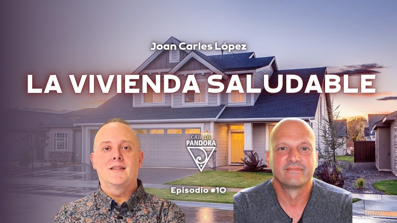 La Vivienda Saludable Joan Carles López Sancho