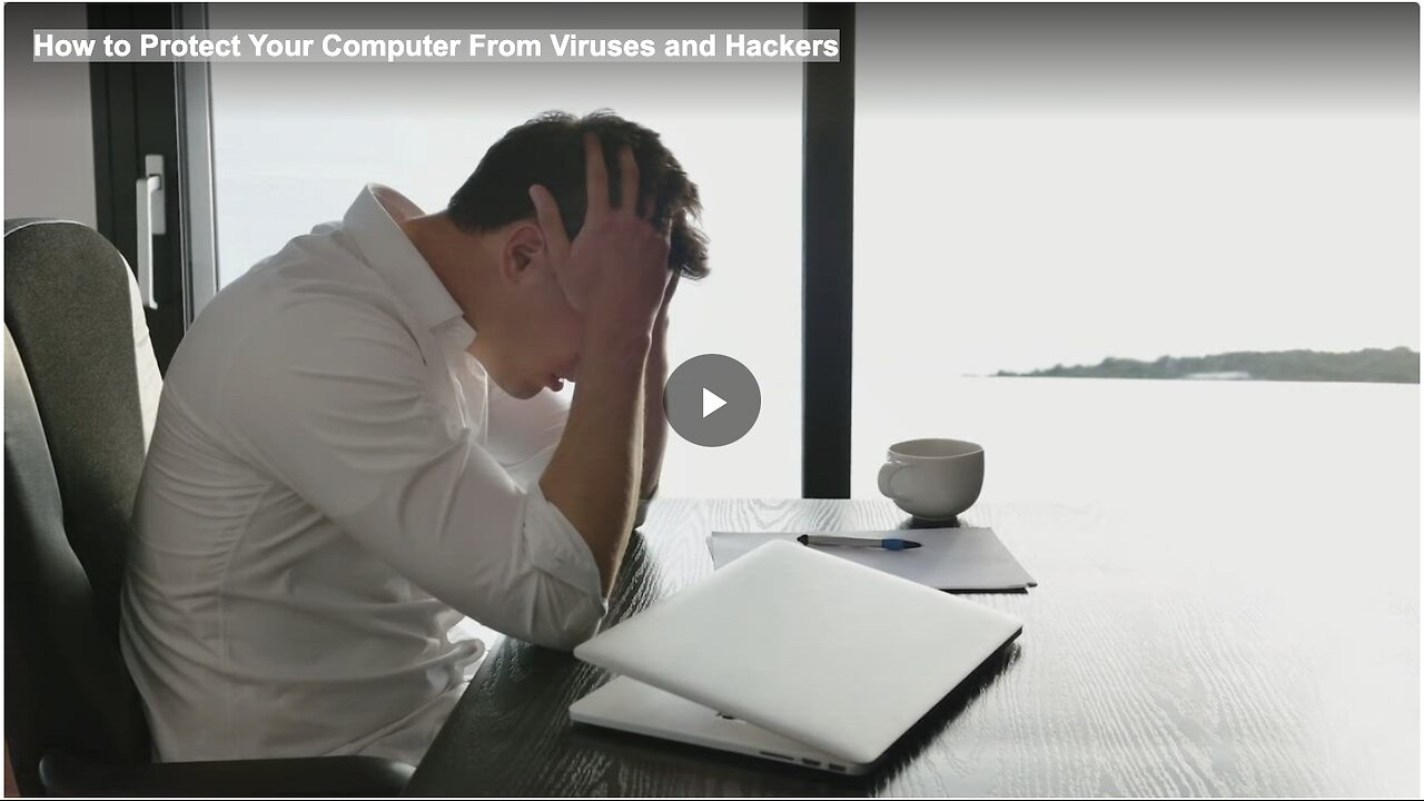 How to Protect Your Computer From Viruses and Hackers