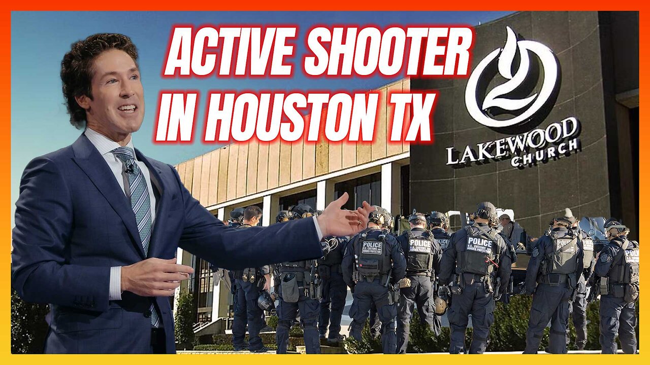 BREAKING NEWS: ACTIVE SHOOTER AT LAKEWOOD CHURCH