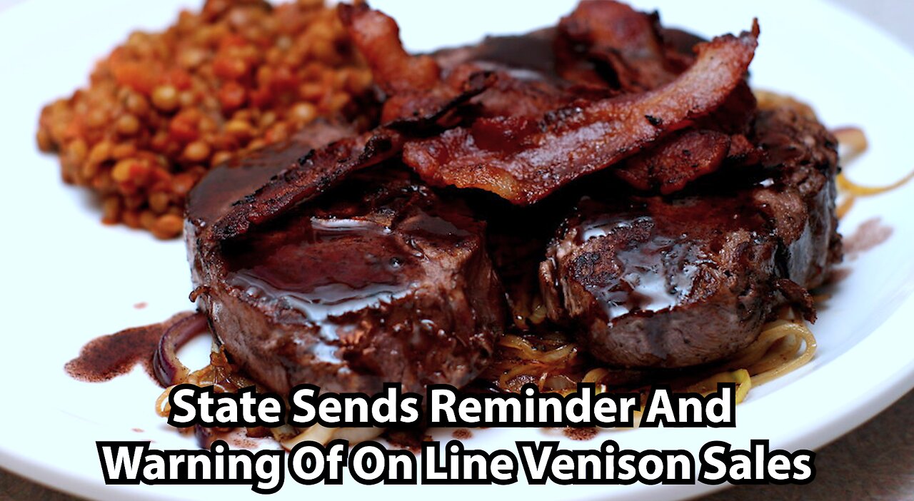 State Sends Reminder And Warning Of On Line Venison Sales