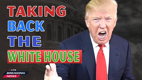 x22 Report Today - We Are Taking Back The White House