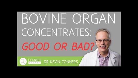 Bovine Organ Concentrates: Good or Bad?