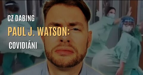 Paul J. Watson: Covidiáni (CZ DABING)