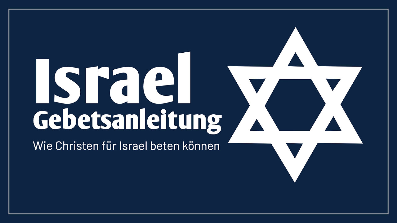 Israel - Gebetsanleitung: Wie Christen für Israel beten können