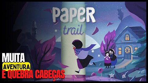 Paper Trail - Aventure-se em um mundo de papel dobrável.