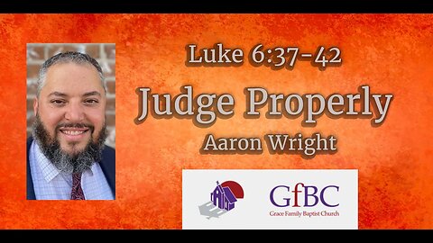 Judge Properly l Aaron Wright