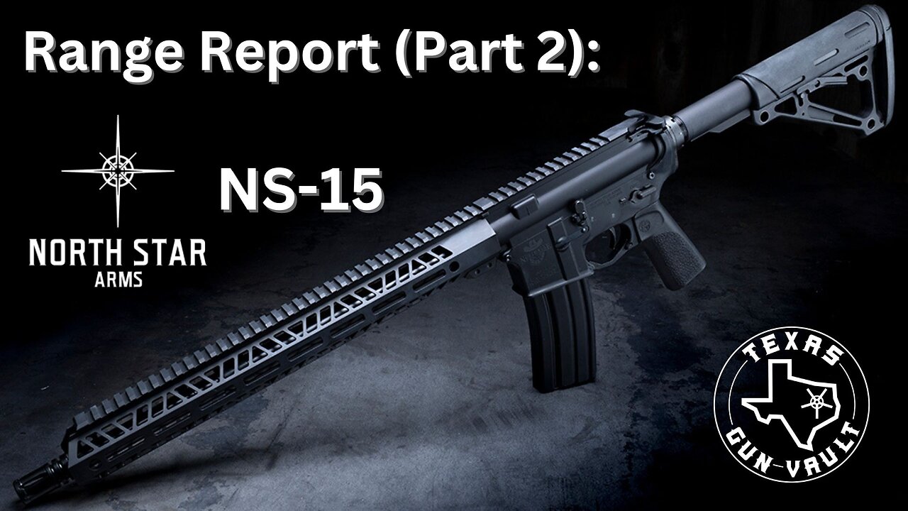 Range Report: North Star Arms NS-15 (Part 2)