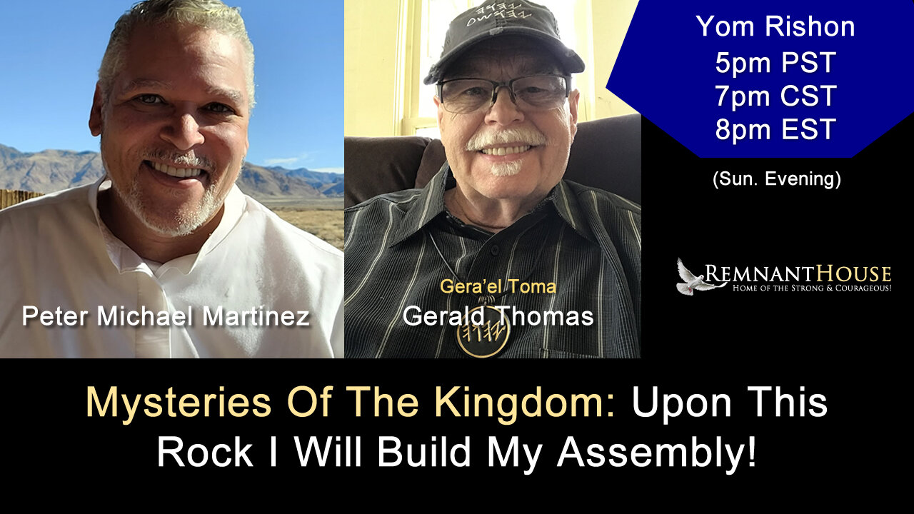 Mysteries Of The Kingdom: Upon This Rock I Will Build My Assembly! - Remnant House