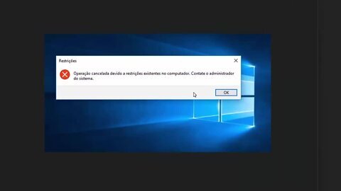 Como resolver o erro "Operação cancelada devido a restrições existentes no computador contate o adm