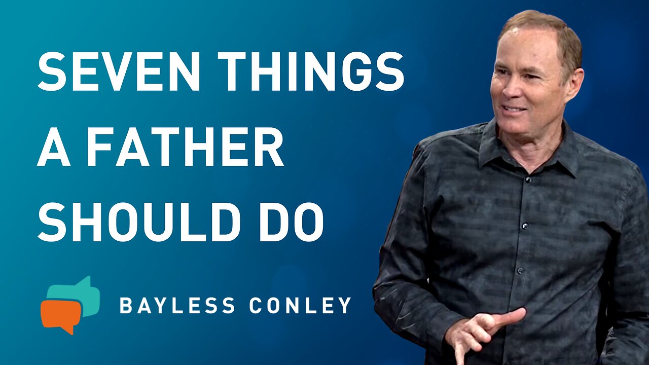 Lessons from a Father (1/2) | Bayless Conley