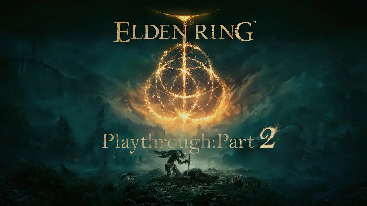 Elden Ring: Playthrough - Part 2