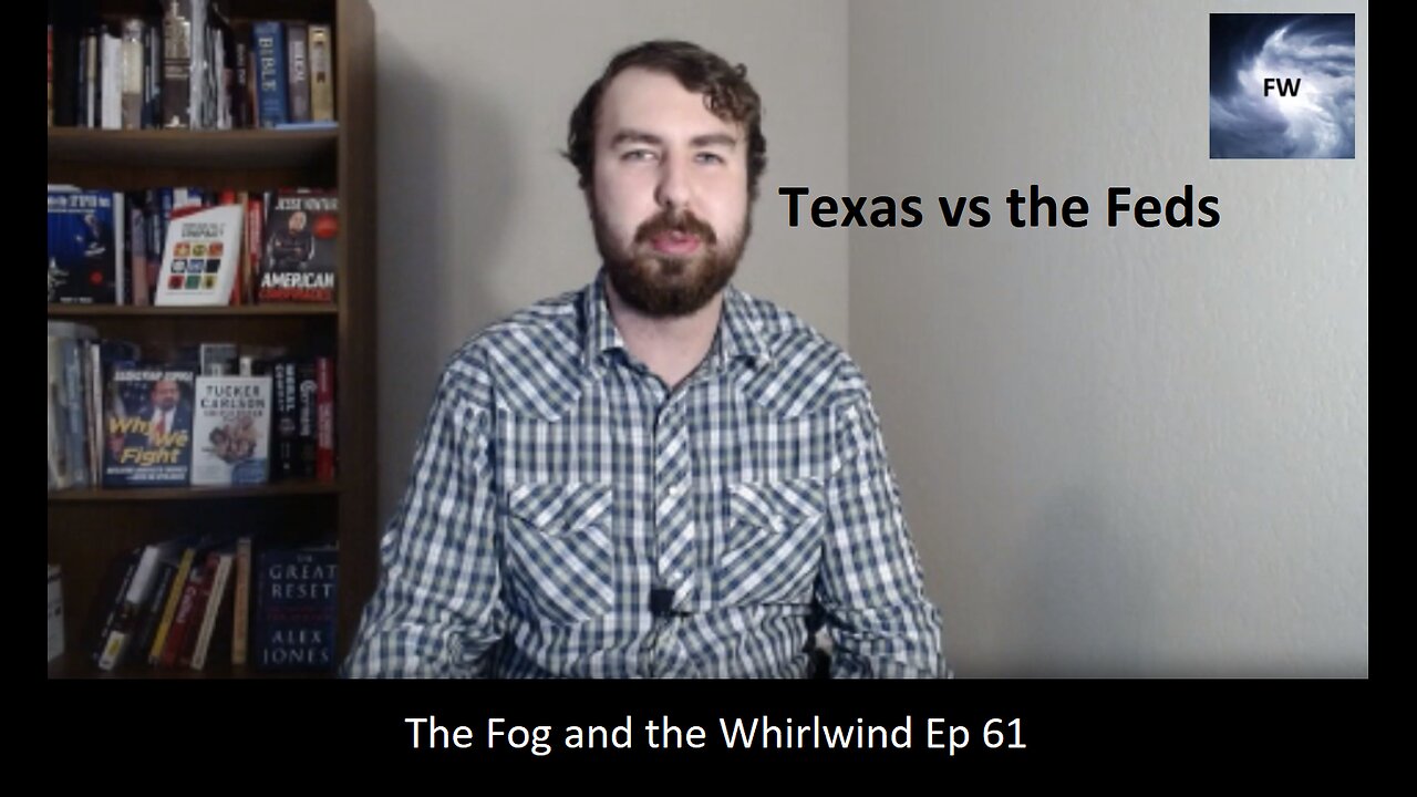 Biden backs off! Abbott seals the border??? | The Fog and the Whirlwind Ep 61