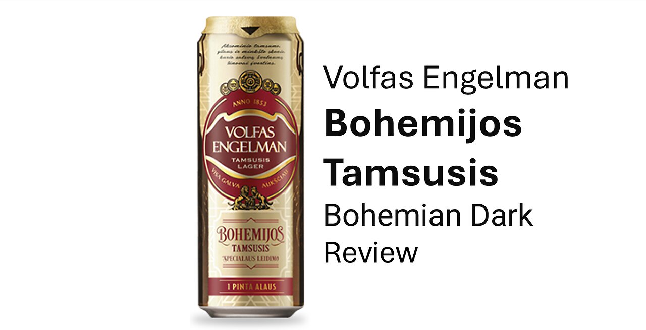 Volfas Engelman Bohemijos Tamsusis Bohemian Dark Beer Review