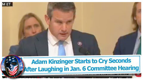 Psychopath RINO Adam Kinzinger Starts To CRY Seconds After LAUGHING In Jan. 6th Committee Hearing!