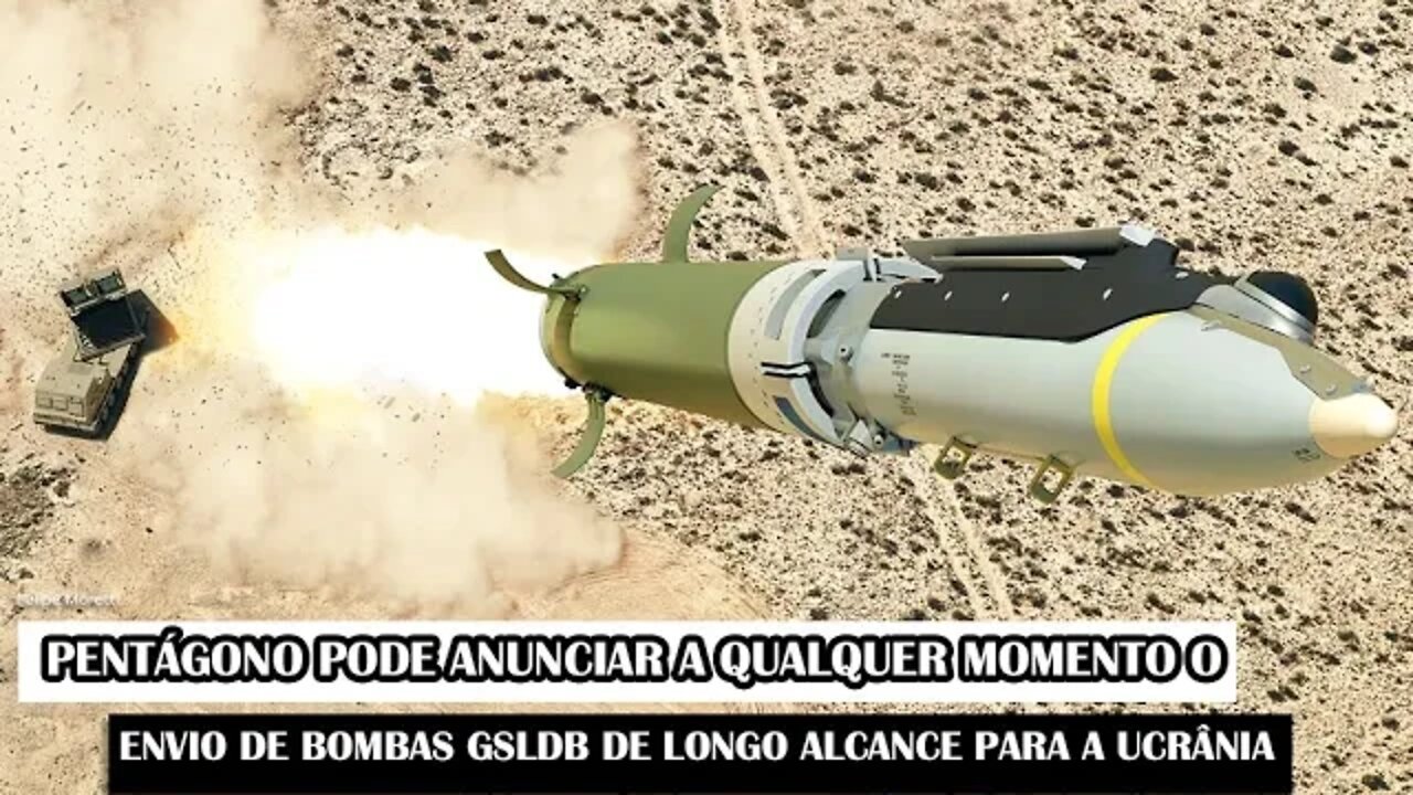 Pentágono Pode Anunciar A Qualquer Momento O Envio De Bombas GSLDB De Longo Alcance Para A Ucrânia