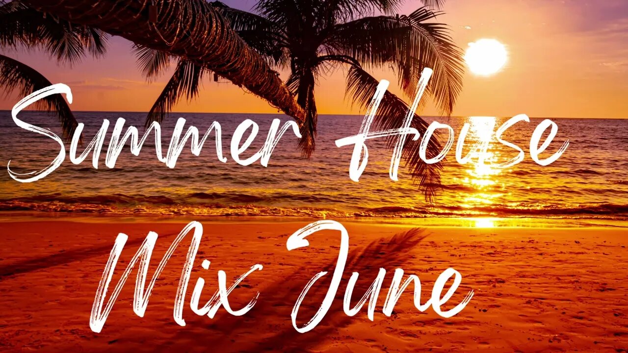 Summer House mix June