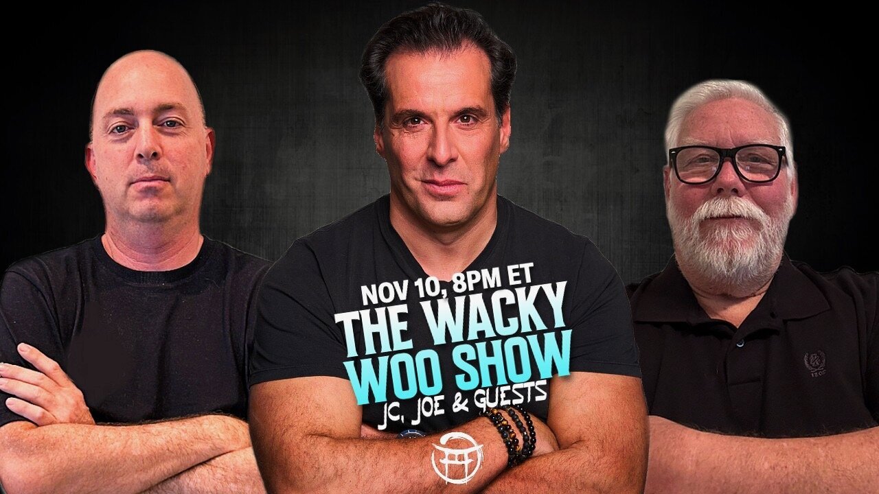 🌀 THE WACKY WOO SHOW with JC, JOE & GUESTS - NOV 10