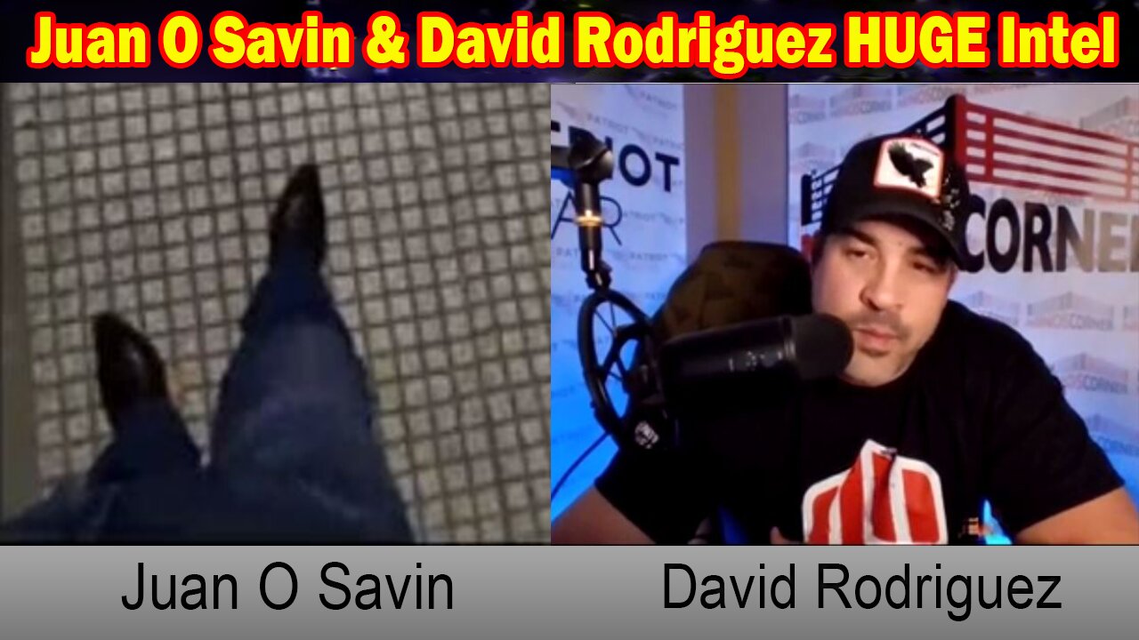 Juan O Savin & David Rodriguez HUGE Intel: "Juan O Savin Important Update, February 3, 2024"