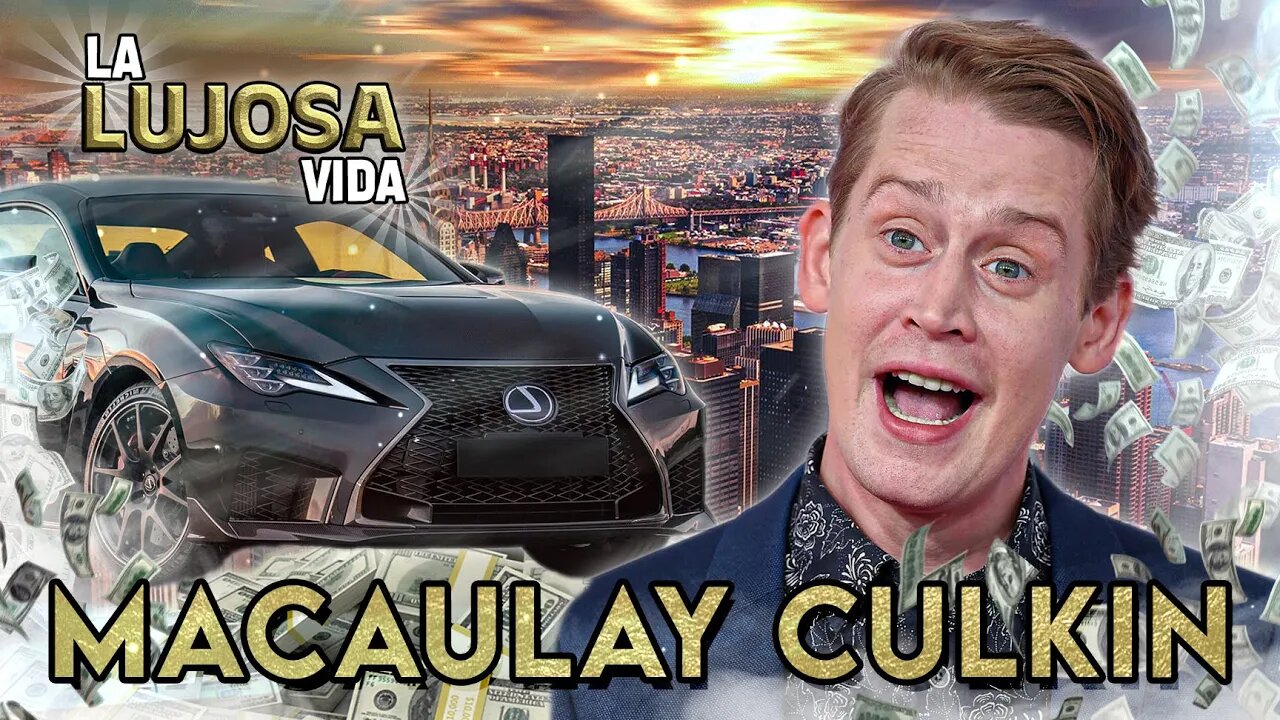 Macaulay Culkin | La Lujosa Vida | Fortuna De Mi Pobre Angelito 2021