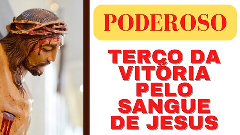 Poderoso Terço da vitória pelo Sangue de Jesus (27/08/2023)