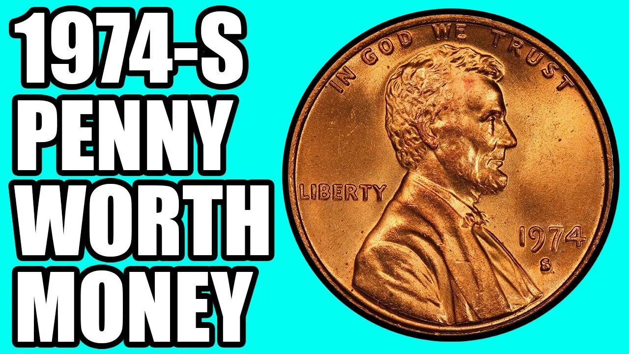 1974-S Pennies Worth Money - How Much Is It Worth and Why, Errors, Varieties, and History