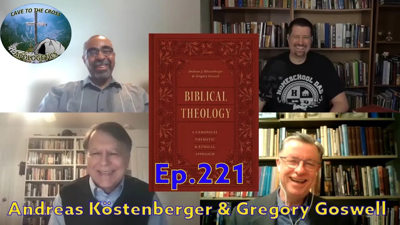 Biblical Theology Book - Ep.221 - Andreas Köstenberger & Gregory Goswell Interview