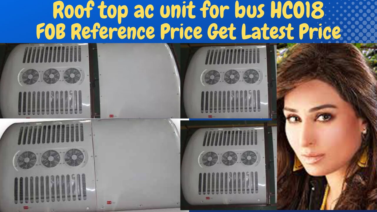 Roof top ac unit for bus HCO18 FOB Reference Price Get Latest Price...