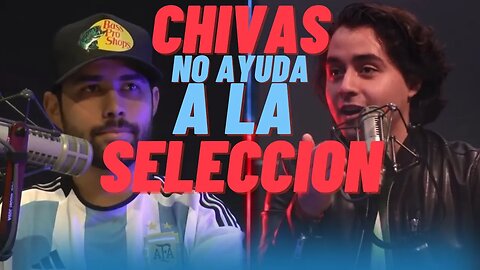 CHIVAS NO AYUDA A LA SELECCIÓN