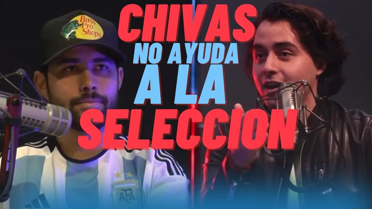 CHIVAS NO AYUDA A LA SELECCIÓN