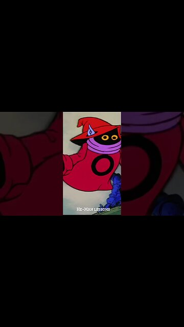 Orko (He-Man) Lessons - When you make a mistake admit it.