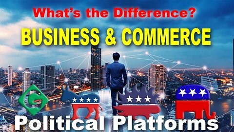 145: Business & Commerce- Comparing Political Platforms