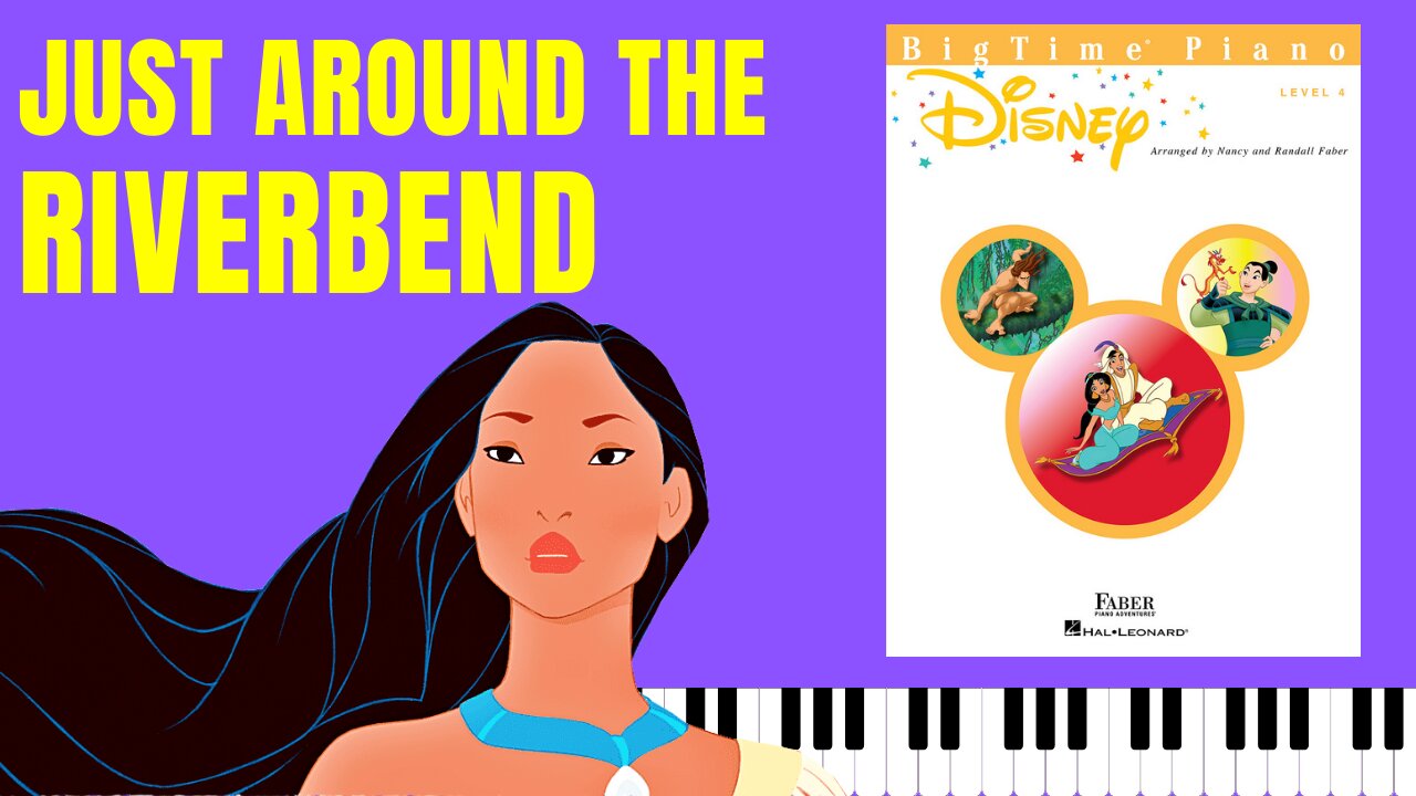 Just Around the Riverbend [Pocahontas] (BigTime Piano Disney)