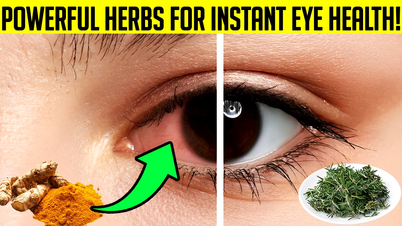 Improve Vision Instantly By Just Eating one of these 12 Powerful Herbs