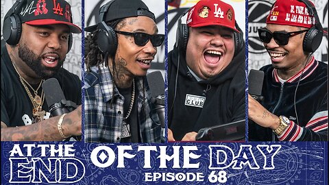 At The End of The Day Ep. 68 w/ Wiz Khalifa