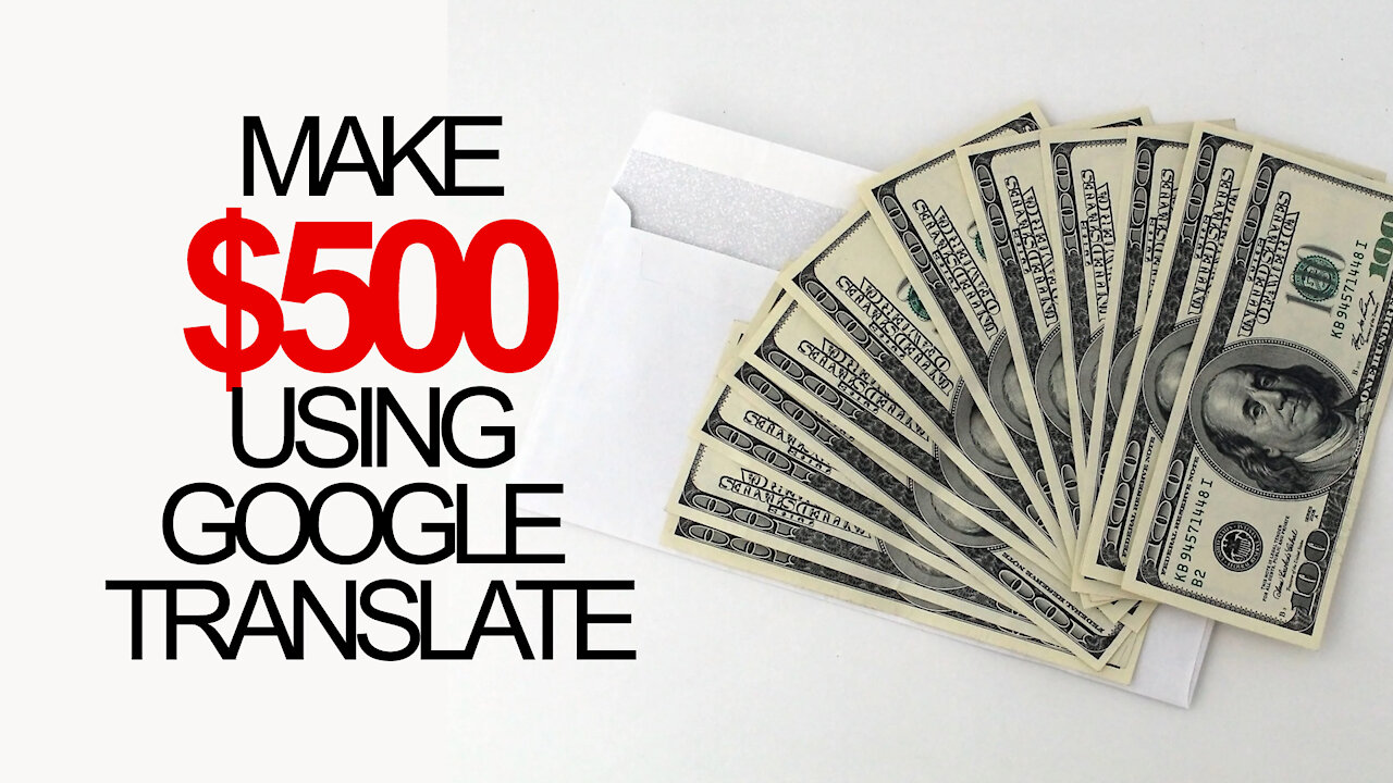 MAKE $500 USING GOOGLE TRANSLATE - how to make money online