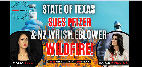 Karen Kingston - State of Texas Sues Pfizer & NZ Whistleblower WILDFIRE!!!