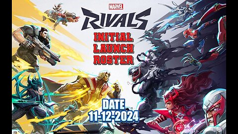 Marvel Rivals Initial Launch Roster Date 11-12-2024