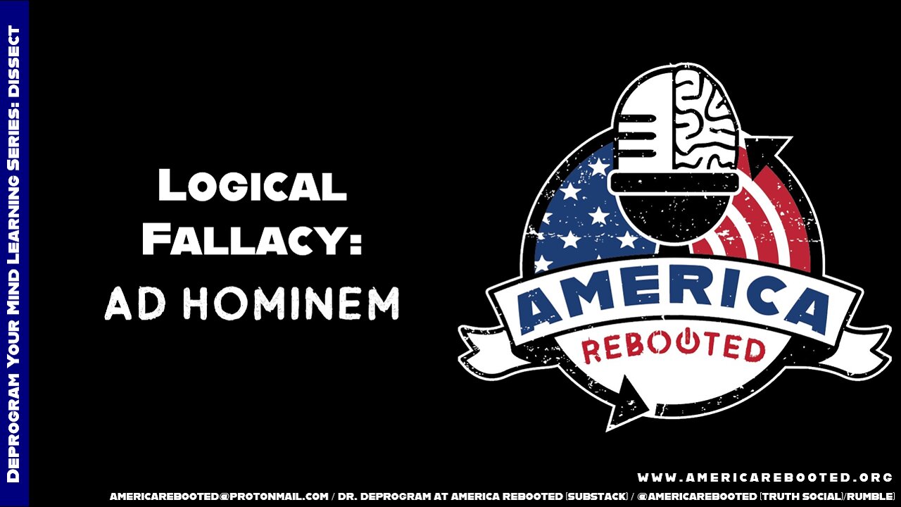 DISSECT: Ad Hominem Logical Fallacy (10 Minutes)