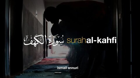 Surah Al Kahfi| سورة الكهف | Ismail Annuri | إسماعيل النوري